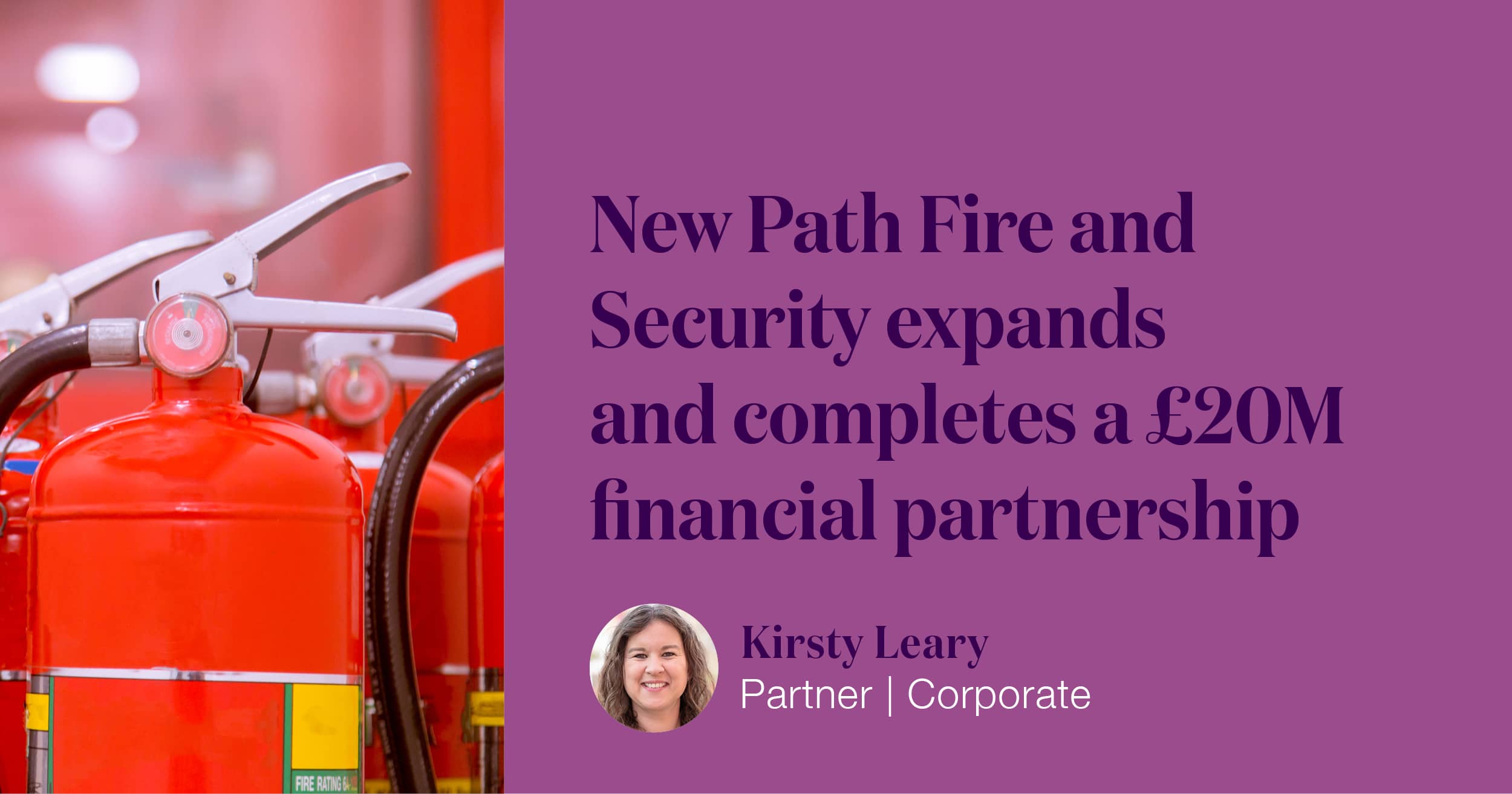 New Path Fire and Security expands further and completes a £20M