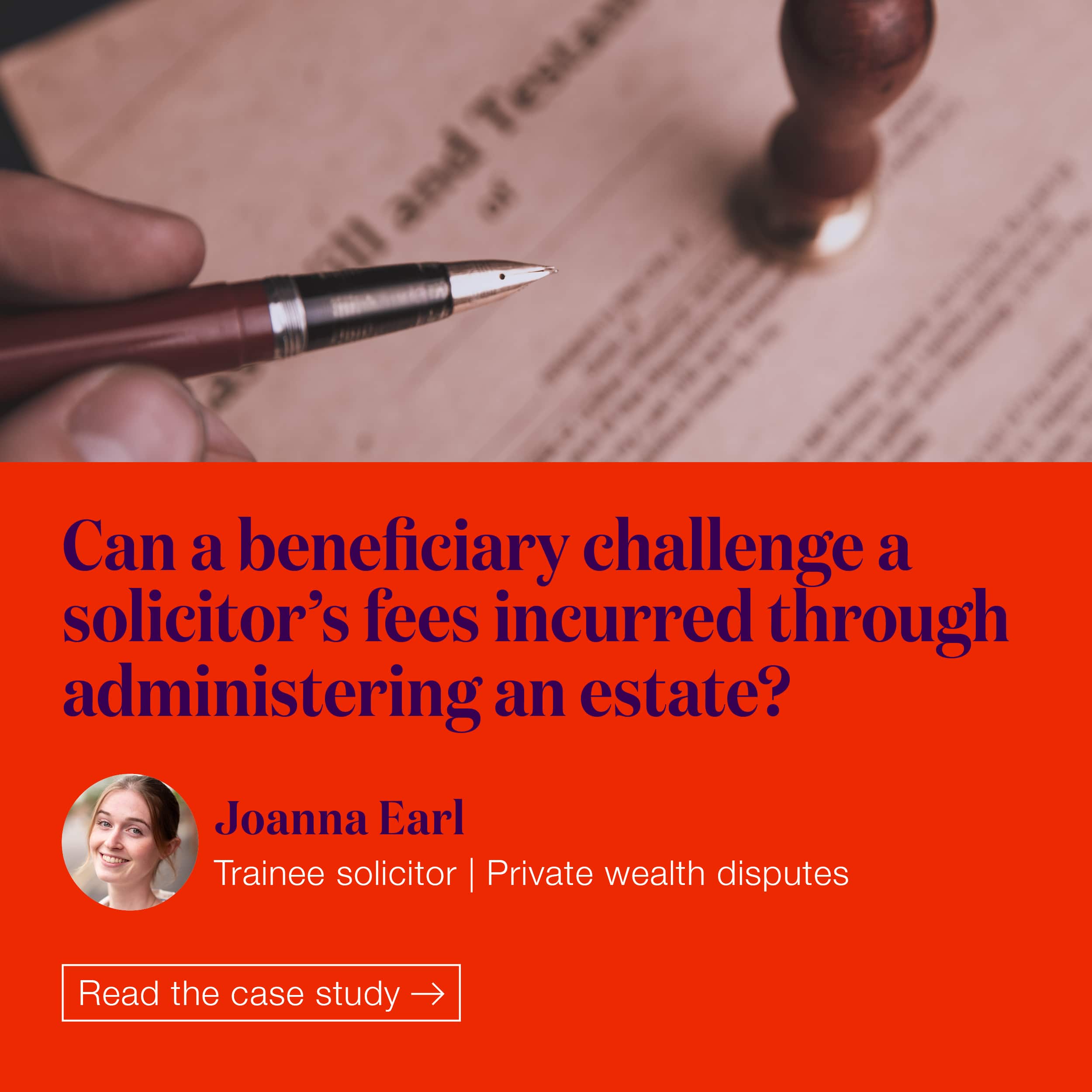 Can a beneficiary challenge a solicitor’s fees incurred through